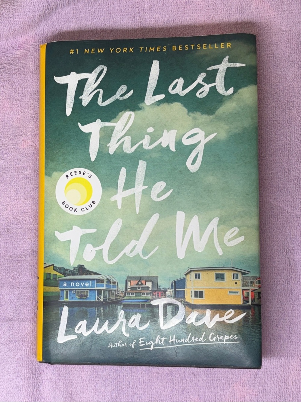The Last Thing He Told Me by Laura Dave First Simon & Shuster Hardcover Edition
